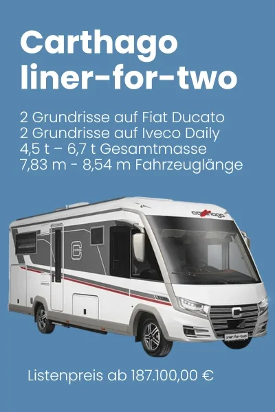 Carthago Liner-for-Two Wohnmobil auf Fiat Ducato mit verschiedenen Grundrissen und Längen.